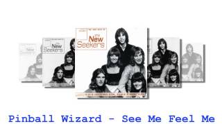 Pinball Wizard   See Me Feel Me - The New Seekers