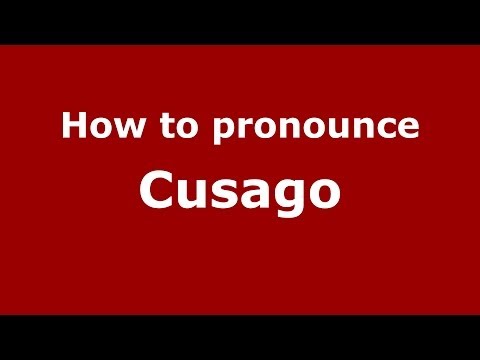 How to pronounce Cusago (Italian/Italy) - PronounceNames.com