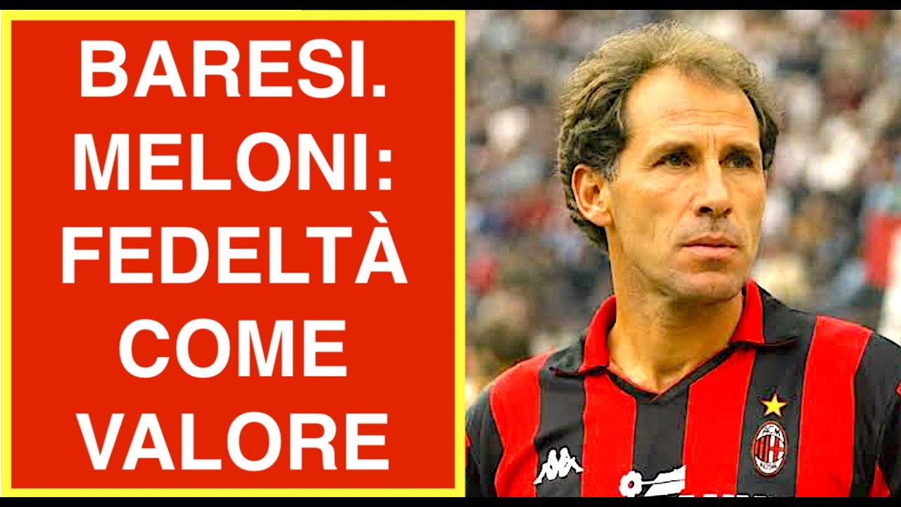 FRANCO BARESI. MELONI: "LA FEDELTÀ COME VALORE"