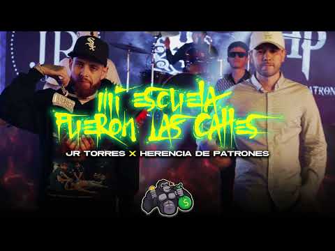 JR Torres x Herencia De Patrones  - Mi Escuela Fueron Las Calles (2023)