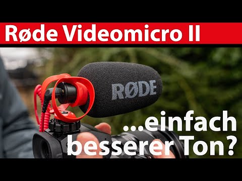 Praxistest: Røde VideoMicro II - einfach und schnell besserer Ton für Digitalkameras?