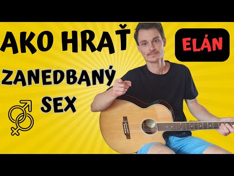 ???? AKO hrať NA GITARE pieseň ZANEDBANÝ SEX od skupiny Elán | kompletný TUTORIÁL! #guitar #cover