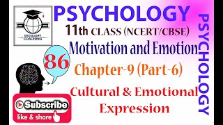 #Psychology||#11th||#Motivation and Emotion||#Cultural & Emotional Expression||#Chapter 9||#Part 6