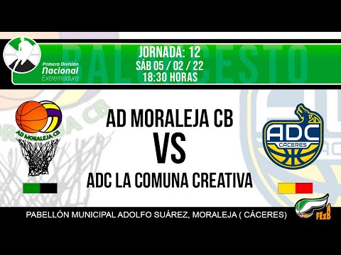 1ª Nacional- J12: AD Moraleja CB vs ADC La Comuna Creativa