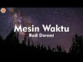 Mesin Waktu Budi Doremi Lirik Lagu OST Aku Dan Mesin Waktu