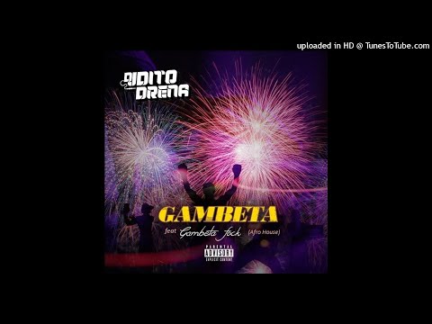 DJ Dito bem Feat. Gambeta Fock - Gambeta (Áudio Oficial)