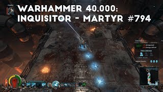 The Desperate Crusade | Let's Play Warhammer 40,000: Inquisitor - Martyr #795