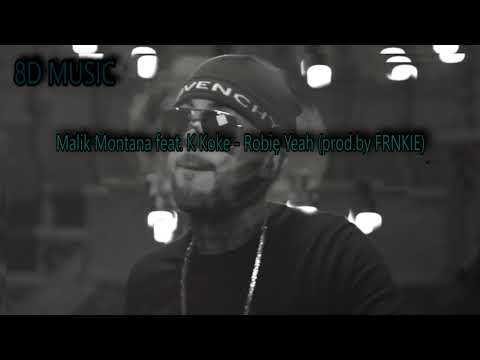 Malik Montana feat. K Koke - Robię Yeah (prod.by FRNKIE) 8D I 8D MUSIC