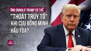 Thế giới toàn cảnh: Ông Donald Trump liệu có thoát truy tố khi cựu đồng minh hầu tòa? | VTC Now