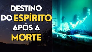 O QUE ACONTECE AO ESPÍRITO APÓS A MORTE? I Mensagem Espírita Para Você