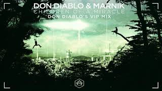 Don Diablo &amp; Marnik - Children Of A Miracle (Ghos7 Nation Intro Edit)