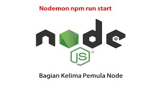 Node JS 5 Nodemon npm run start