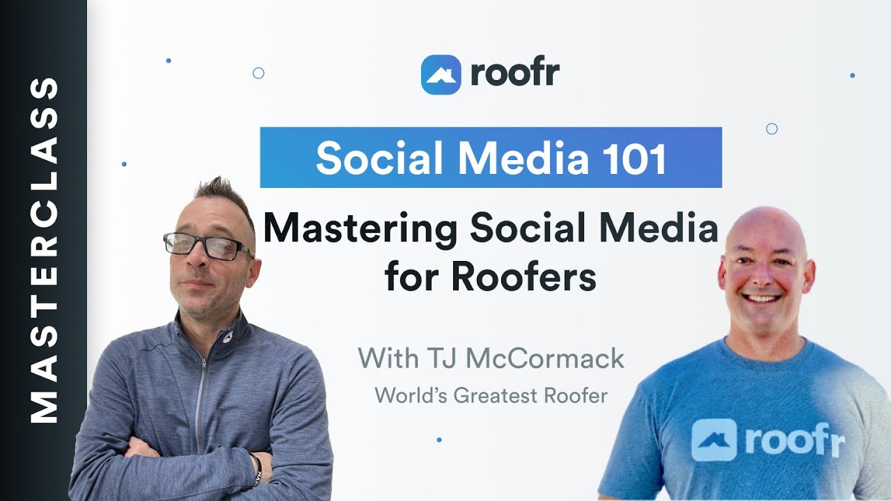 Roofr Masterclass | Social Media 101 for Roofers