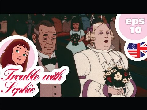 TROUBLE WITH SOPHIE - EP10 - The cruel stepmother