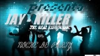 JAY - KILLER ♪ ♫ Noche De Party ♪ ♫ Prod. By Jms Record-s ......Lo nuevo del 2014
