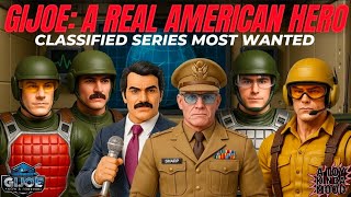 GIJoe Classified OG13 &amp; A Real American Hero WANTS &amp; NEEDS!