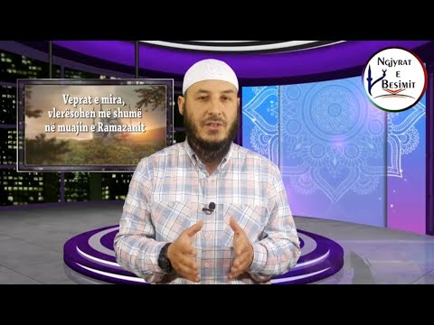 Veprat e mira në muajin e Ramazanit - Jusuf Gjevori