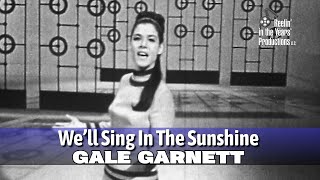 Gale Garnett • We'll Sing In The Sunshine • 1966 [Reelin' In The Years Archive]