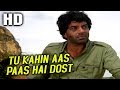 Tu Kahin Aas Paas Hai Dost Lyrics