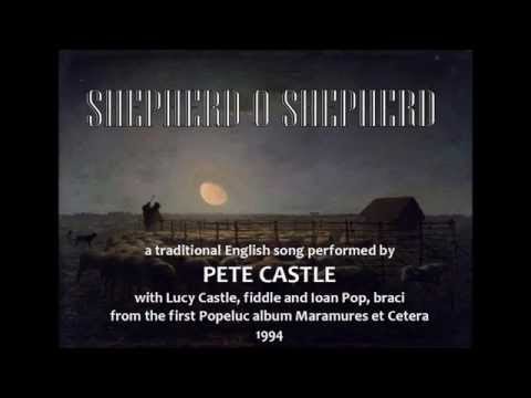 Pete Castle sings Shepherd O Shepherd