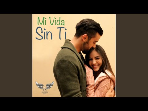 Mi Vida Sin Ti