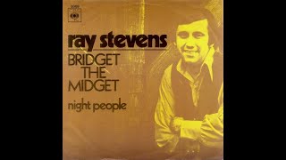 Ray Stevens - Bridget The Midget (1971)