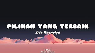 Ziva Magnolya Pilihan Yang Terbaik...
