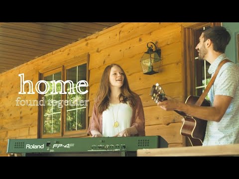 Home // Found Together // Official Music Video