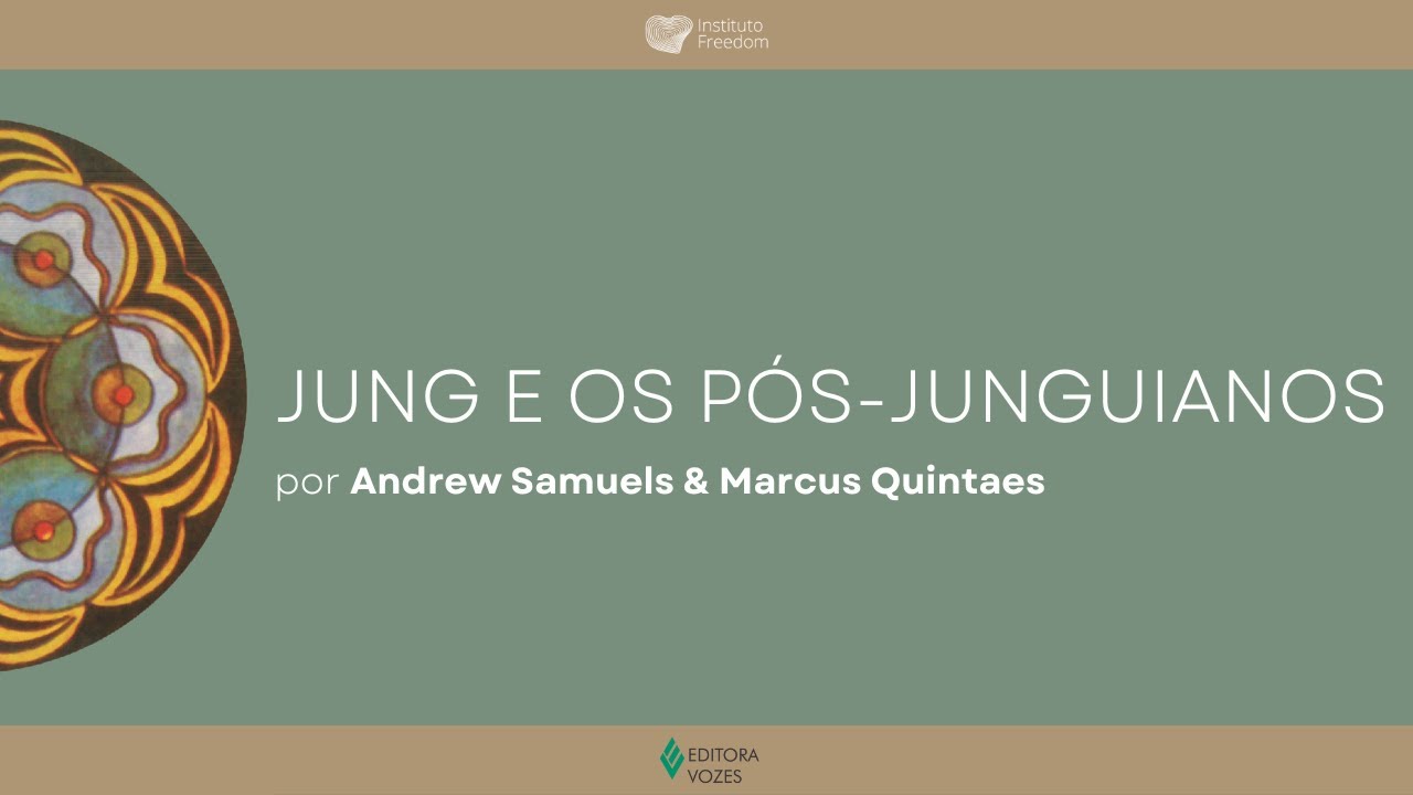 Jung e os pós-junguianos com Andrew Samuels e Marcus Quintaes | PT-BR