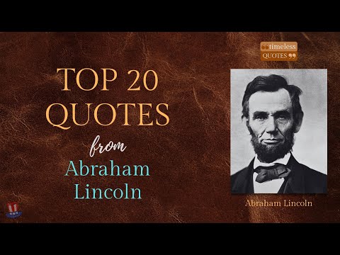 Abraham Lincoln | Top 20 Quotes | Timeless Quotes