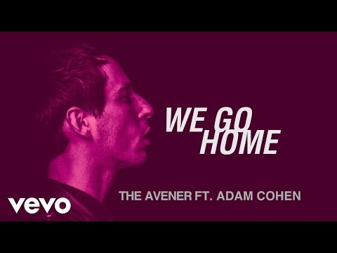 The Avener - We Go Home ft. Adam Cohen (Official Audio)