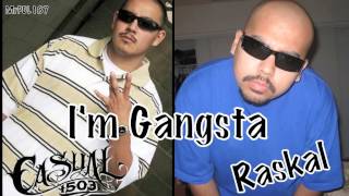 Casual 1503 & Raskal - I'm Gangsta