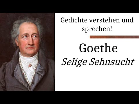 Goethe verstehen: Selige Sehnsucht (Gedichte-Karaoke 155)