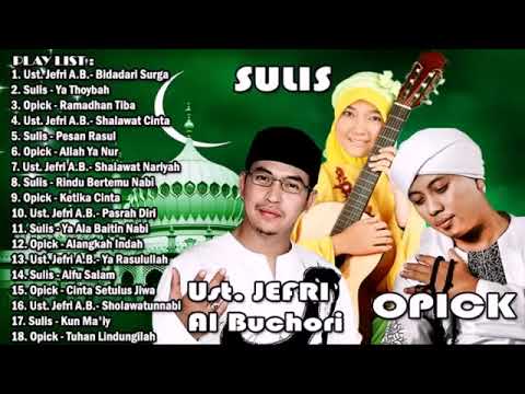 SULIS ft. Ust. JEFRI AL BUCHORI & OPICK ll Lagu Religi Islam Bikin Hati Menangis Top Hits Mp3....