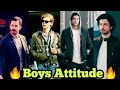 Boys Attitude Video Boys Attitude 2020 Boys Attitude Whatsapp Status