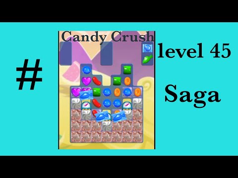 # Level 45 Candy Crush Saga | Level Completed | king Candies