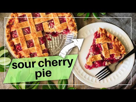 Sour Cherry Pie Filling + Pie Recipe 🍒