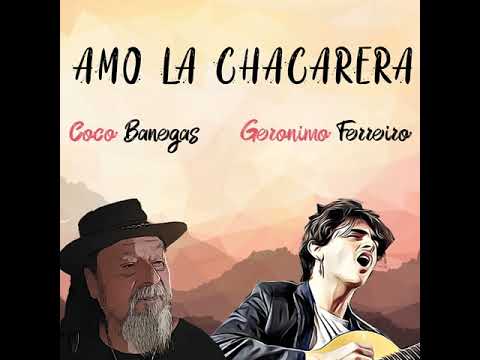 Geronimo Ferreiro - Amo la Chacarera ft. Coco Banegas