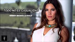India Martinez  - Todo No Es Casualidad (Version Bachata Dj Khalid)