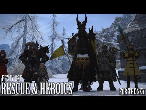 FFXIV OST Heavensward Rescue & Heroics ( For the Sky )