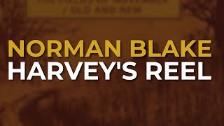 Norman Blake - Harvey&#39;s Reel (Official Audio)