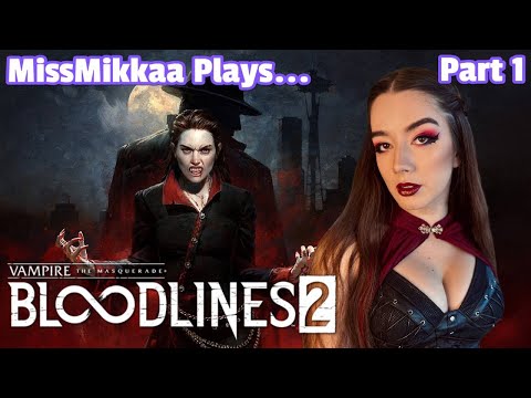 Let's Play Vampire: The Masquerade - Bloodlines 2 | Part 1 | MissMikkaa