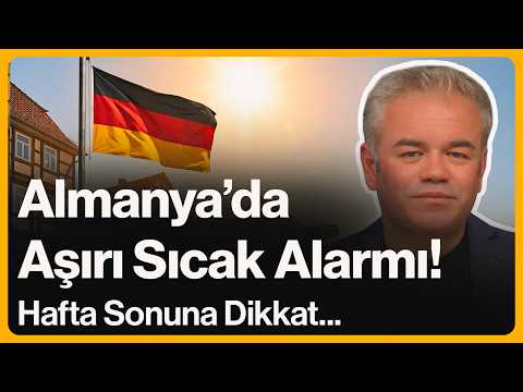 Almanya'da Aşırı Sıcak Alarmı! Hafta Sonuna Dikkat... | 10 Haziran 2026