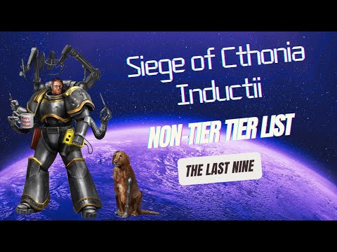 Ineptus Astartes: Siege of Cthonia Inductii Review, part 2! (The non-tier tier list!)