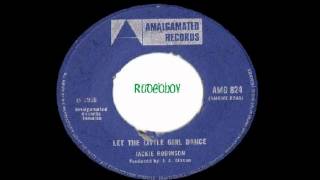 JACKIE ROBINSON   Let The Little Girl Dance  Amalgamated  AMG824A   1968