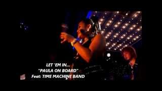 LET 'EM IN (PATTI AUSTIN Cover) - PAULA ON BOARD w/ YUUKI ON VOCAL Feat: TIME MACHINE BAND...
