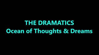 The Dramatics / Ocean of Thoughts &amp; Dreams