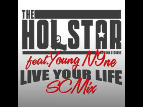Holstar - Live Your Life Featuring Young N9ne (SCMIX) (Official Audio)