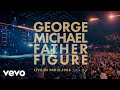 George Michael - Father Figure (Live in Paris, 1988 - Official Audio)