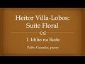 Heitor Villa Lobos - Suíte Floral, I. Idílio na Rede (Pablo Gusmão, Piano)